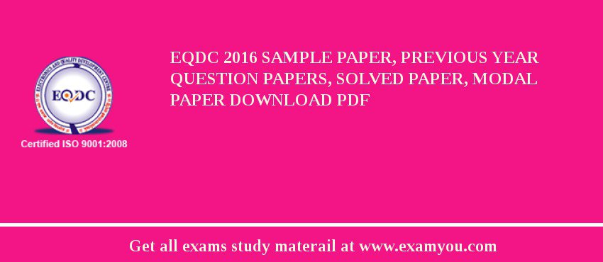 EQDC 2018 Sample Paper, Previous Year Question Papers, Solved Paper, Modal Paper Download PDF