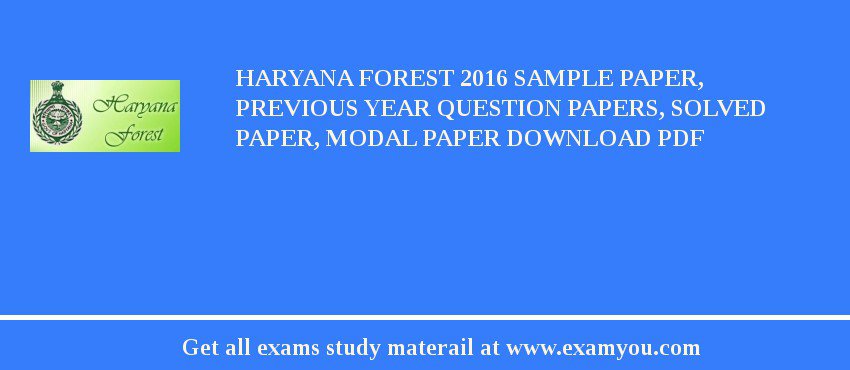 Haryana Forest 2018 Sample Paper, Previous Year Question Papers, Solved Paper, Modal Paper Download PDF