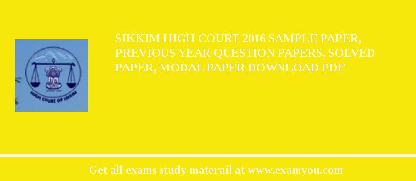 Sikkim High Court 2018 Sample Paper, Previous Year Question Papers, Solved Paper, Modal Paper Download PDF