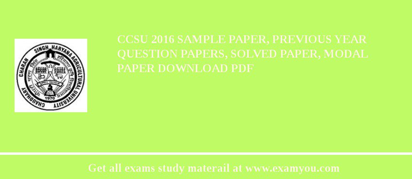 CCSU (Chaudhary Charan Singh University) 2018 Sample Paper, Previous Year Question Papers, Solved Paper, Modal Paper Download PDF