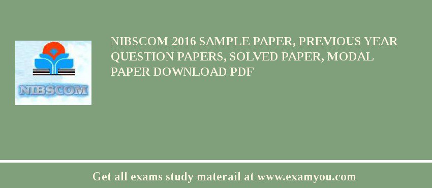 NIBSCOM 2018 Sample Paper, Previous Year Question Papers, Solved Paper, Modal Paper Download PDF