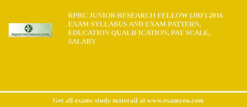 RPRC Junior Research Fellow (JRF) 2018 Exam Syllabus And Exam Pattern, Education Qualification, Pay scale, Salary