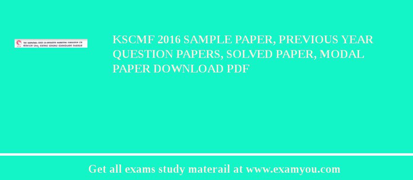 KSCMF 2018 Sample Paper, Previous Year Question Papers, Solved Paper, Modal Paper Download PDF