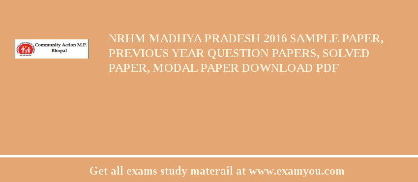 NRHM Madhya Pradesh 2018 Sample Paper, Previous Year Question Papers, Solved Paper, Modal Paper Download PDF