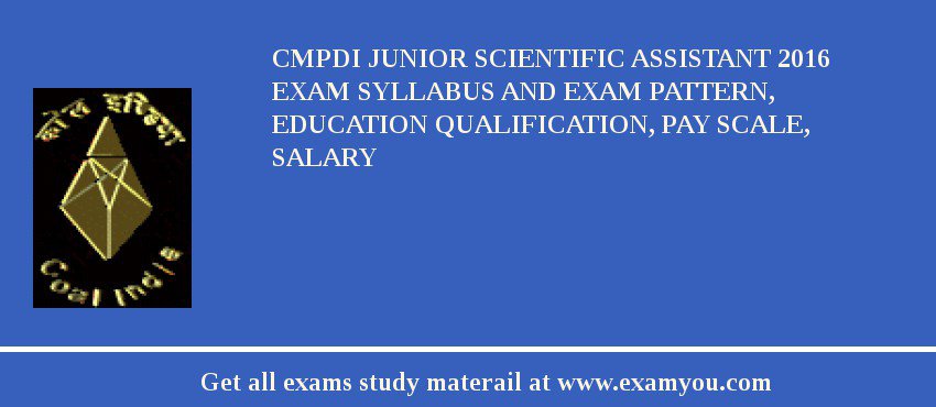 CMPDI Junior Scientific Assistant 2018 Exam Syllabus And Exam Pattern, Education Qualification, Pay scale, Salary