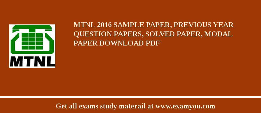 MTNL 2018 Sample Paper, Previous Year Question Papers, Solved Paper, Modal Paper Download PDF