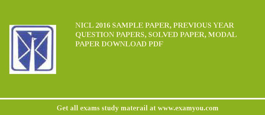 NICL 2018 Sample Paper, Previous Year Question Papers, Solved Paper, Modal Paper Download PDF