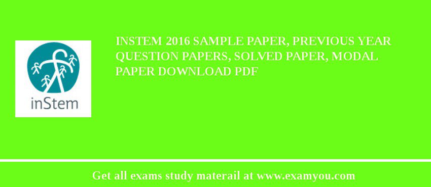 inStem 2018 Sample Paper, Previous Year Question Papers, Solved Paper, Modal Paper Download PDF