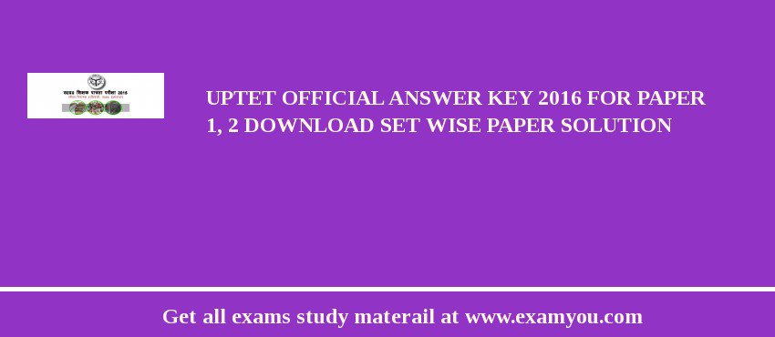 UPTET Official Answer Key 2018 for Paper 1, 2 Download Set Wise Paper Solution