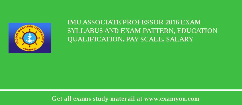 IMU Associate Professor 2018 Exam Syllabus And Exam Pattern, Education Qualification, Pay scale, Salary
