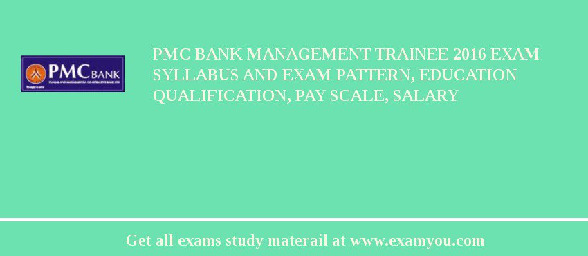 PMC Bank Management Trainee 2018 Exam Syllabus And Exam Pattern, Education Qualification, Pay scale, Salary