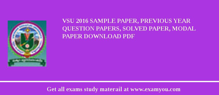 VSU 2018 Sample Paper, Previous Year Question Papers, Solved Paper, Modal Paper Download PDF
