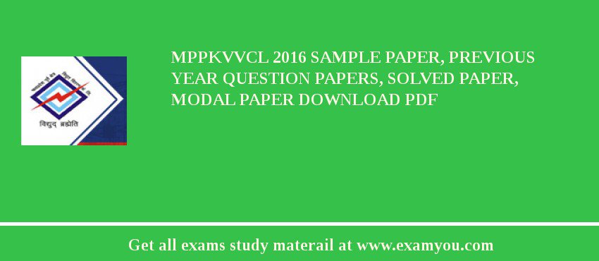 MPPKVVCL (Madhya Pradesh Poorv Kshetra Vidyut Vitaran Company Ltd) 2018 Sample Paper, Previous Year Question Papers, Solved Paper, Modal Paper Download PDF