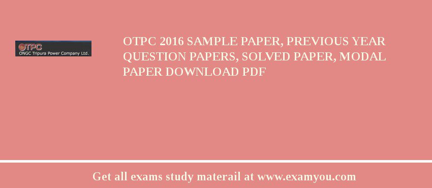 OTPC 2018 Sample Paper, Previous Year Question Papers, Solved Paper, Modal Paper Download PDF