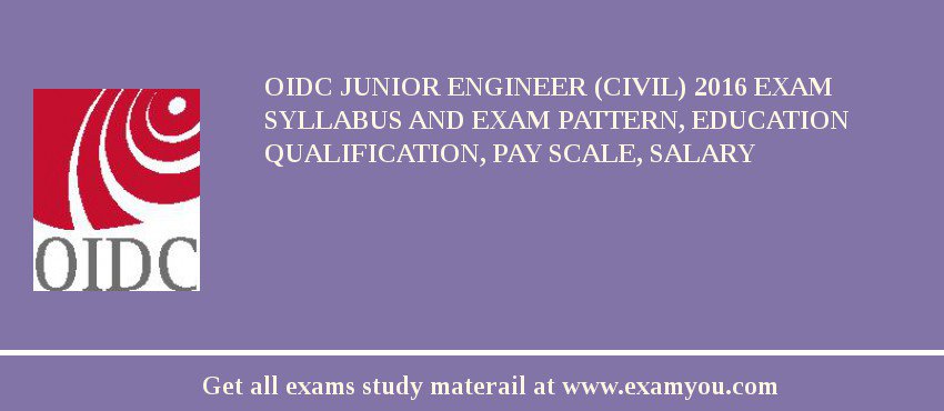 OIDC Junior Engineer (Civil) 2018 Exam Syllabus And Exam Pattern, Education Qualification, Pay scale, Salary