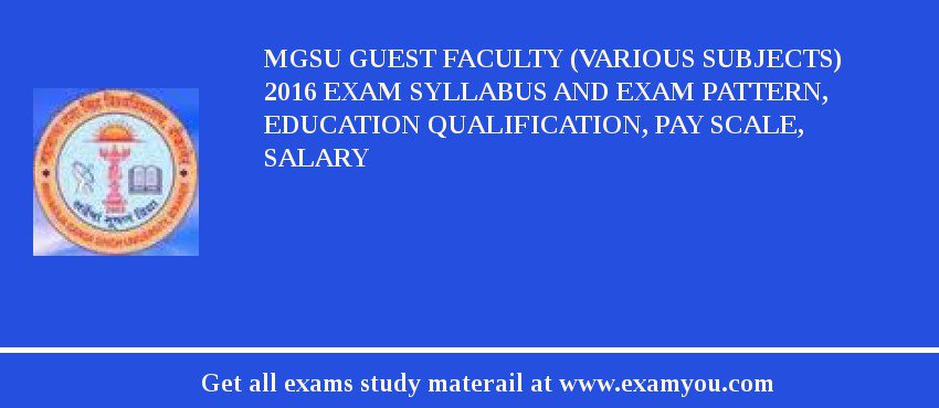 MGSU Guest Faculty (Various Subjects) 2018 Exam Syllabus And Exam Pattern, Education Qualification, Pay scale, Salary
