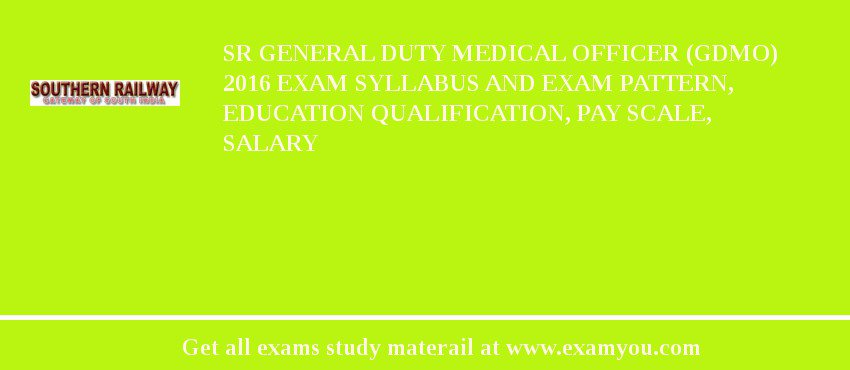 SR General Duty Medical Officer (GDMO) 2018 Exam Syllabus And Exam Pattern, Education Qualification, Pay scale, Salary