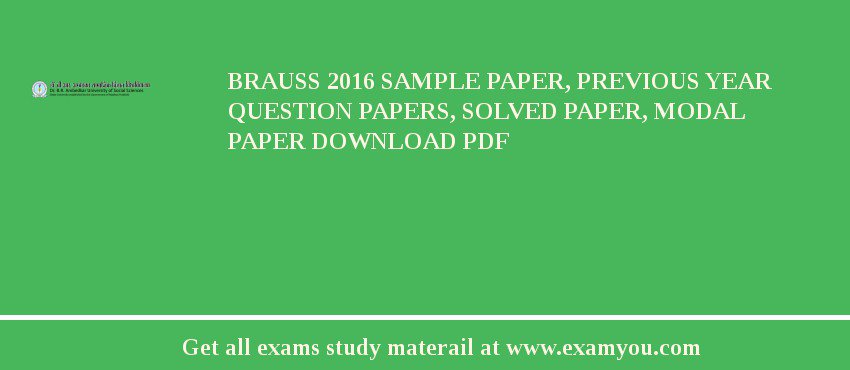 BRAUSS 2018 Sample Paper, Previous Year Question Papers, Solved Paper, Modal Paper Download PDF