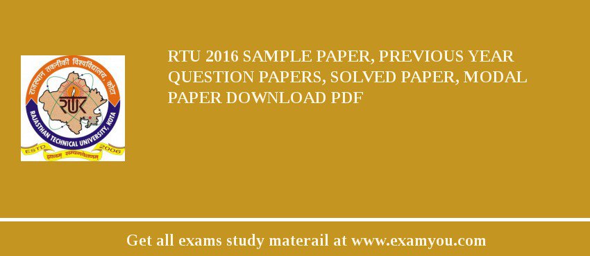 RTU 2018 Sample Paper, Previous Year Question Papers, Solved Paper, Modal Paper Download PDF