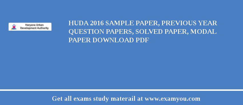 HUDA 2018 Sample Paper, Previous Year Question Papers, Solved Paper, Modal Paper Download PDF