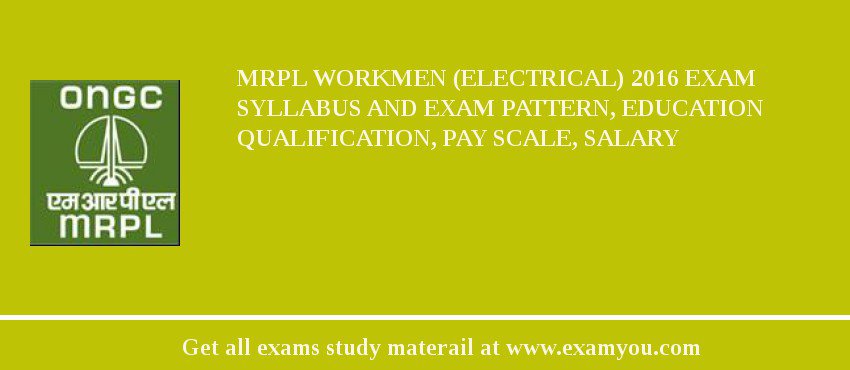 MRPL Workmen (Electrical) 2018 Exam Syllabus And Exam Pattern, Education Qualification, Pay scale, Salary
