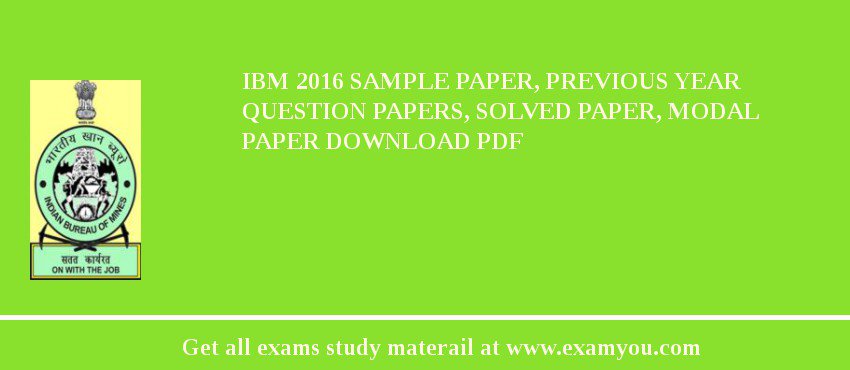 IBM 2018 Sample Paper, Previous Year Question Papers, Solved Paper, Modal Paper Download PDF