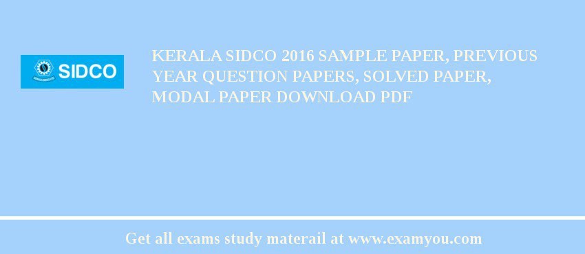 Kerala SIDCO 2018 Sample Paper, Previous Year Question Papers, Solved Paper, Modal Paper Download PDF