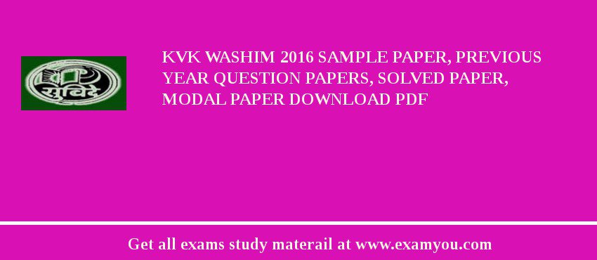 KVK Washim 2018 Sample Paper, Previous Year Question Papers, Solved Paper, Modal Paper Download PDF