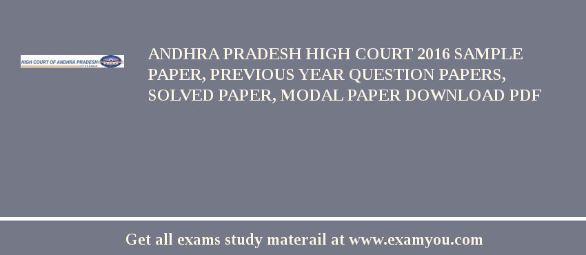 Andhra Pradesh High Court 2018 Sample Paper, Previous Year Question Papers, Solved Paper, Modal Paper Download PDF