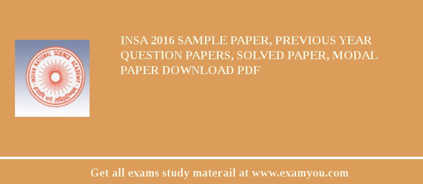 INSA 2018 Sample Paper, Previous Year Question Papers, Solved Paper, Modal Paper Download PDF