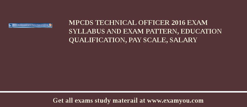 MPCDS Technical Officer 2018 Exam Syllabus And Exam Pattern, Education Qualification, Pay scale, Salary