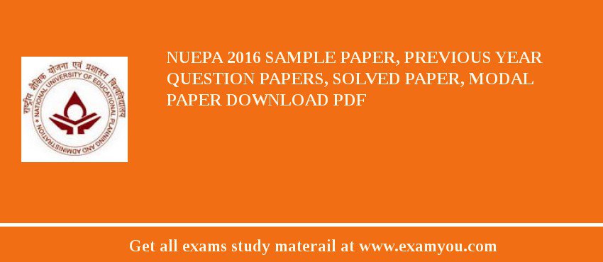 NUEPA 2018 Sample Paper, Previous Year Question Papers, Solved Paper, Modal Paper Download PDF