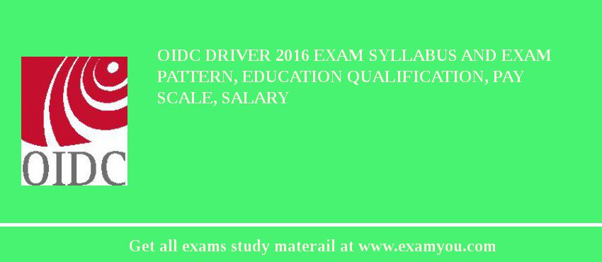 OIDC Driver 2018 Exam Syllabus And Exam Pattern, Education Qualification, Pay scale, Salary