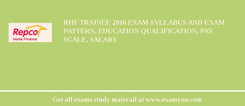 RHF Trainee 2018 Exam Syllabus And Exam Pattern, Education Qualification, Pay scale, Salary