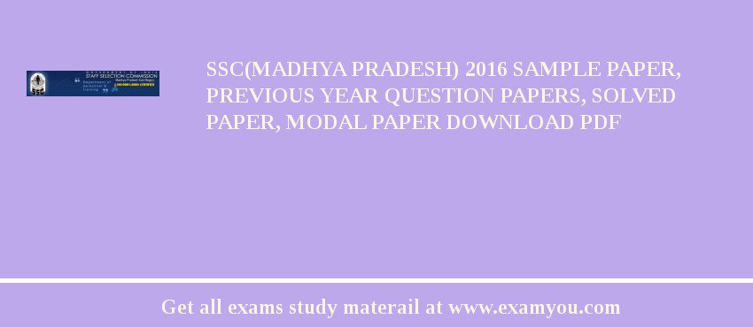 SSC(Madhya pradesh) 2018 Sample Paper, Previous Year Question Papers, Solved Paper, Modal Paper Download PDF