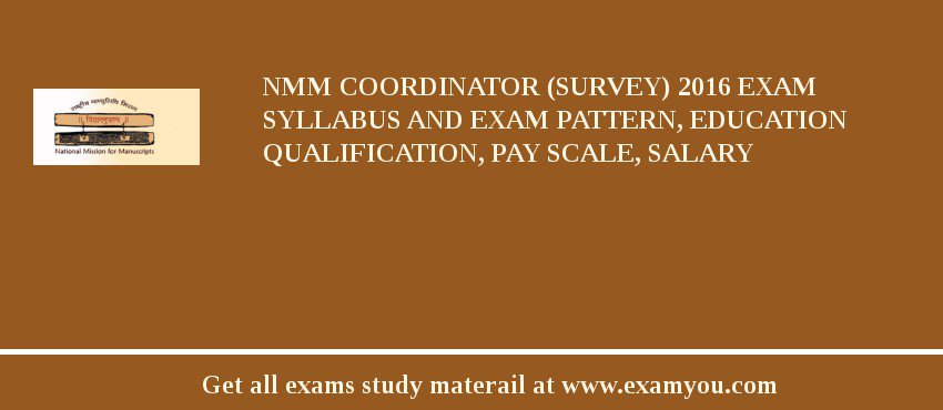 NMM Coordinator (Survey) 2018 Exam Syllabus And Exam Pattern, Education Qualification, Pay scale, Salary