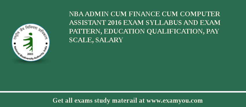 NBA Admin cum Finance cum Computer Assistant 2018 Exam Syllabus And Exam Pattern, Education Qualification, Pay scale, Salary