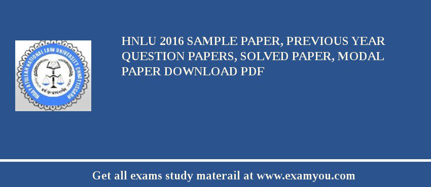 HNLU 2018 Sample Paper, Previous Year Question Papers, Solved Paper, Modal Paper Download PDF