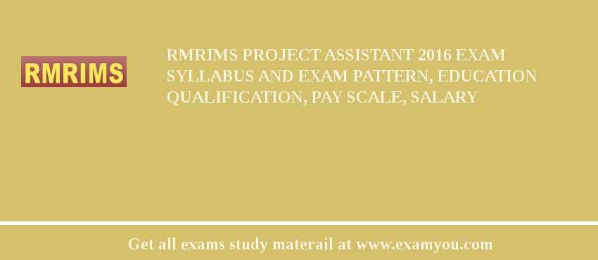 RMRIMS Project Assistant 2018 Exam Syllabus And Exam Pattern, Education Qualification, Pay scale, Salary
