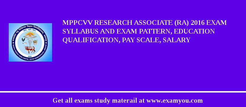 MPPCVV Research Associate (RA) 2018 Exam Syllabus And Exam Pattern, Education Qualification, Pay scale, Salary