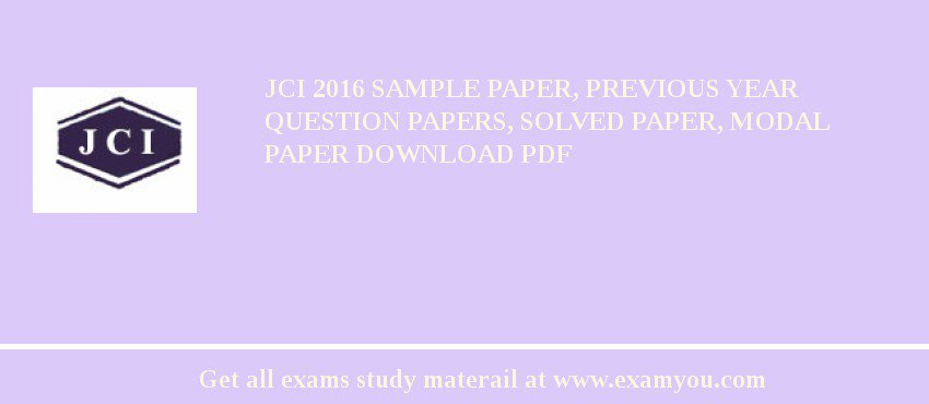 JCI 2018 Sample Paper, Previous Year Question Papers, Solved Paper, Modal Paper Download PDF