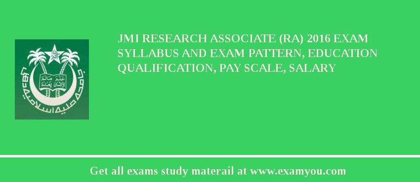 JMI Research Associate (RA) 2018 Exam Syllabus And Exam Pattern, Education Qualification, Pay scale, Salary
