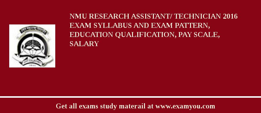NMU Research Assistant/ Technician 2018 Exam Syllabus And Exam Pattern, Education Qualification, Pay scale, Salary