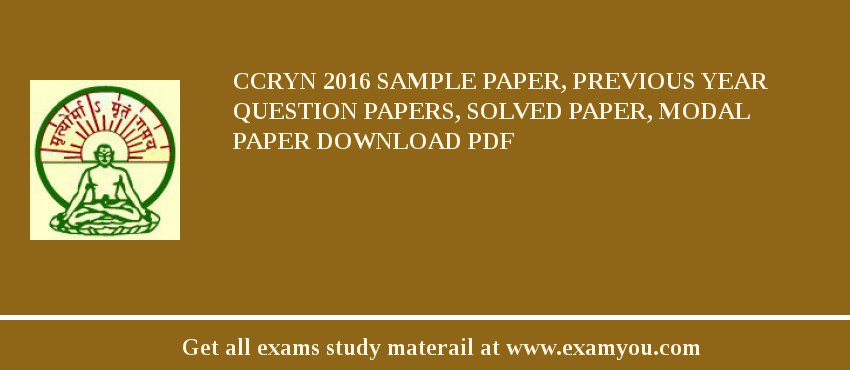 CCRYN 2018 Sample Paper, Previous Year Question Papers, Solved Paper, Modal Paper Download PDF