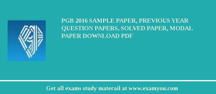 PGB (Pandyan Grama Bank) 2018 Sample Paper, Previous Year Question Papers, Solved Paper, Modal Paper Download PDF