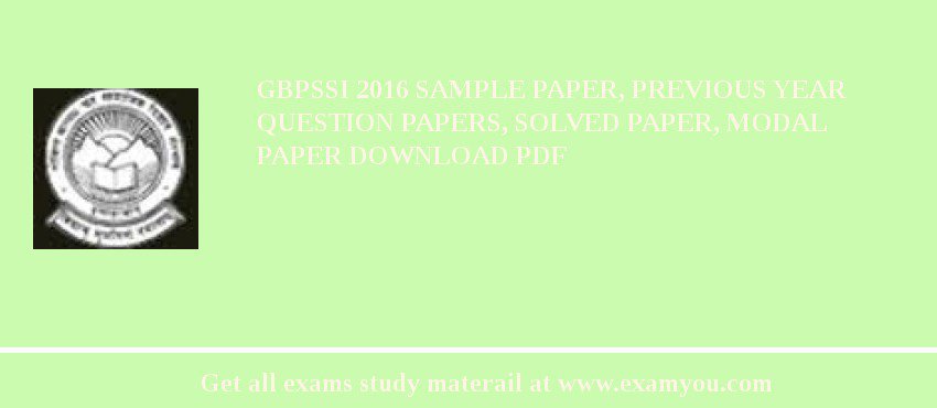 GBPSSI 2018 Sample Paper, Previous Year Question Papers, Solved Paper, Modal Paper Download PDF
