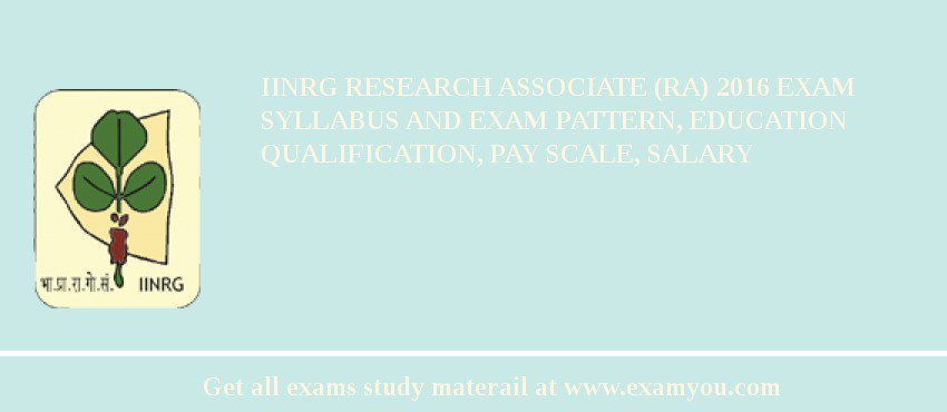 IINRG Research Associate (RA) 2018 Exam Syllabus And Exam Pattern, Education Qualification, Pay scale, Salary