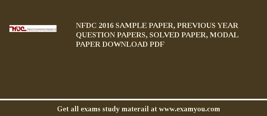 NFDC 2018 Sample Paper, Previous Year Question Papers, Solved Paper, Modal Paper Download PDF