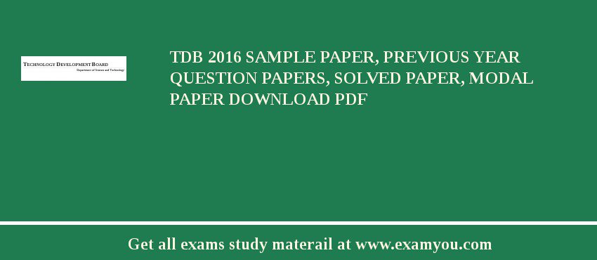TDB 2018 Sample Paper, Previous Year Question Papers, Solved Paper, Modal Paper Download PDF