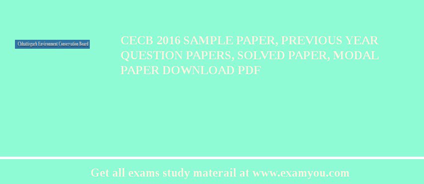 CECB 2018 Sample Paper, Previous Year Question Papers, Solved Paper, Modal Paper Download PDF